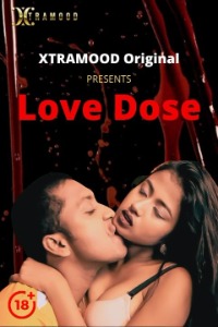 Love Dose (2021) Hindi Xtramood full movie download